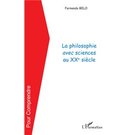 La philosophie avec sciences au XXe siècle