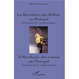 Révolution des oeillets au Portugal (Chronologie d'un combat pacifique)