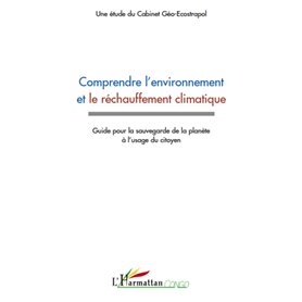 Comprendre l"environnement et le réchauffement climatique