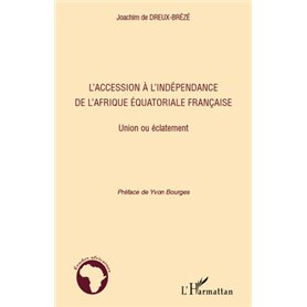 L'accession à l'indépendance de l'Afrique équatoriale française