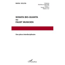 Sonata Bio-Quanta ou Faust musicien