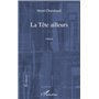 La Tête ailleurs