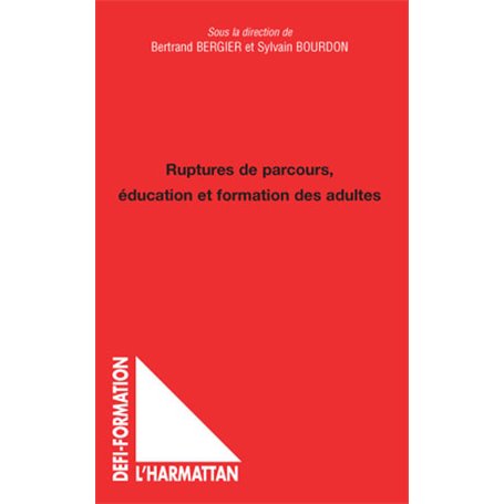 Ruptures de parcours, éducation et formation des adultes