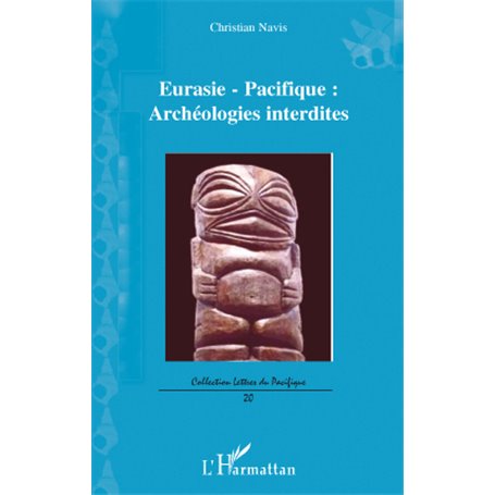 Eurasie-Pacifique : archéologies interdites