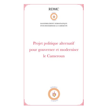 Projet politique alternatif pour gouverner et moderniser le Cameroun (RDMC)