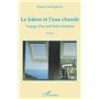 Le bâton et l'eau chaude