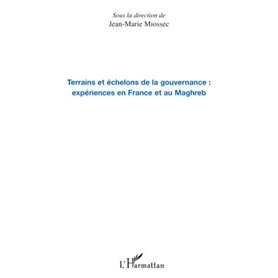 Terrains et échelons de la gouvernance : expériences en France et au Maghreb