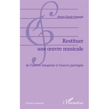 Restituer une oeuvre musicale