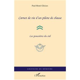 Carnet de vie d'un pilote de chasse