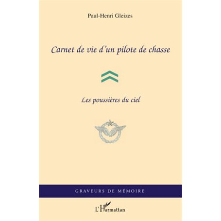 Carnet de vie d'un pilote de chasse