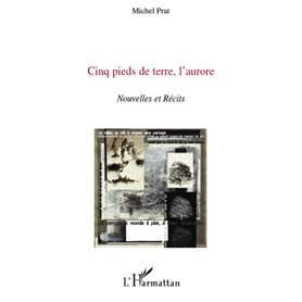 Cinq pieds de terre, l'aurore