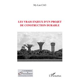 Les vrais enjeux d'un projet de construction durable