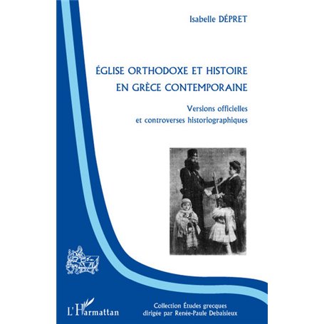 Eglise orthodoxe et histoire en Grèce contemporaine