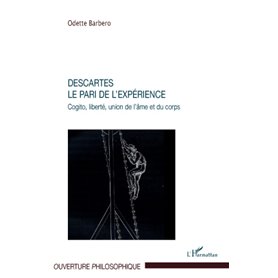 Descartes. Le pari de l'expérience