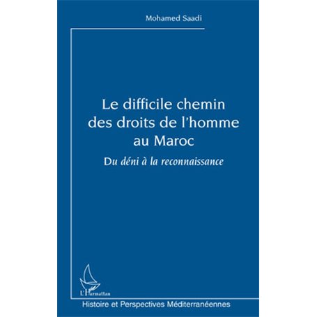 Le difficile chemin des droits de l'homme au Maroc