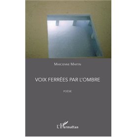 Voix ferrées par l'ombre