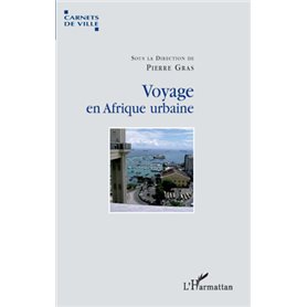 Voyage en Afrique urbaine