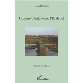 Comment c'était avant, l'île de Ré
