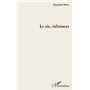 La vie, infiniment