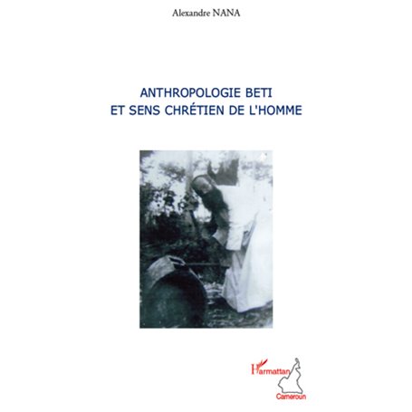 Anthropologie Beti et sens chrétien de l'homme