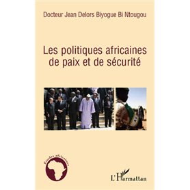 Les politiques africaines de paix et de sécurité