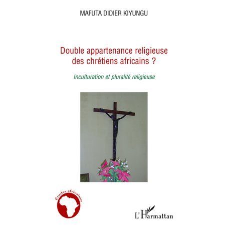 Double appartenance religieuse des chrétiens africains ?