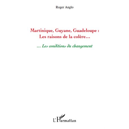 Martinique, Guyane, Guadeloupe : Les raisons de la colère...