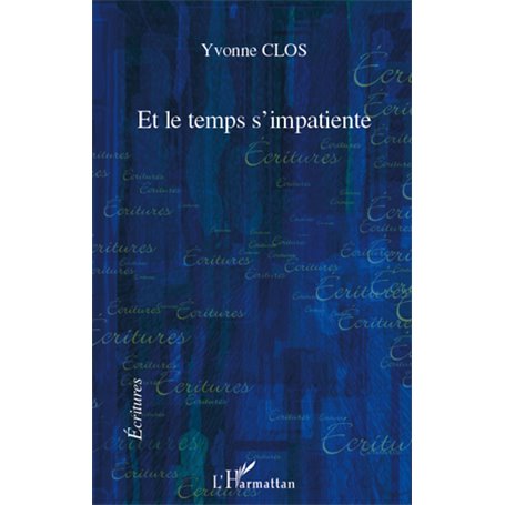 Et le temps s'impatiente