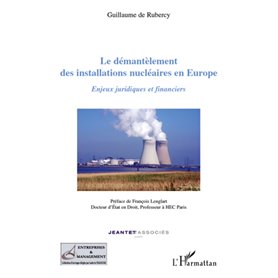 Le démantèlement des installations nucléaires en Europe