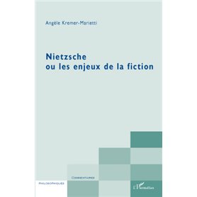 Nietzsche ou les enjeux de la fiction