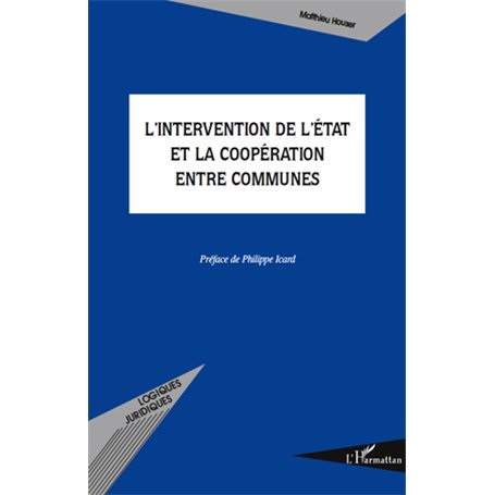 L'intervention de l'Etat et la coopération entre communes