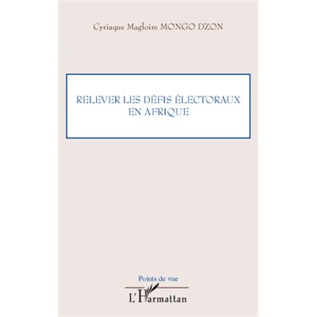 Relever les défis électoraux en Afrique