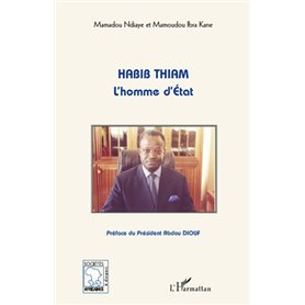 Habib Thiam l'homme d'Etat