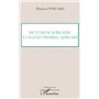 De l'Union africaine à un Etat fédéral africain