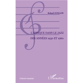 L'Afrique dans le jazz des années 1950 et 1960