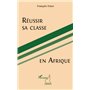 Réussir sa classe en Afrique