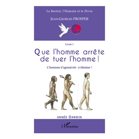 Que l'homme arrête de tuer l'homme !