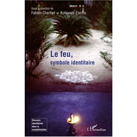 Le feu, symbole identitaire