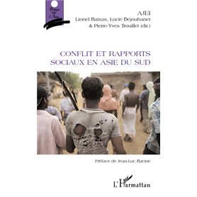 Conflit et rapports sociaux en Asie du Sud