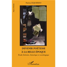 Devenir poétesse à la belle époque