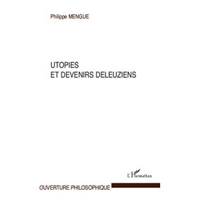 Utopies et devenirs deleuziens