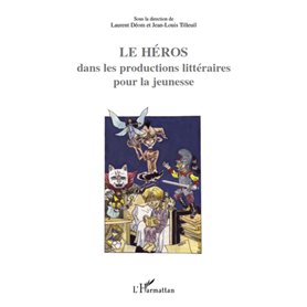 Le Héros dans les productions littéraires pour la jeunesse