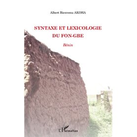 Syntaxe et lexicologie du fon-gbe