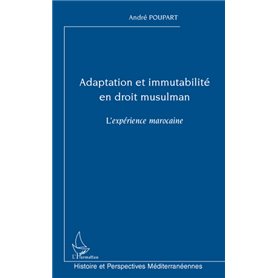 Adaptation et immutabilité en droit musulman