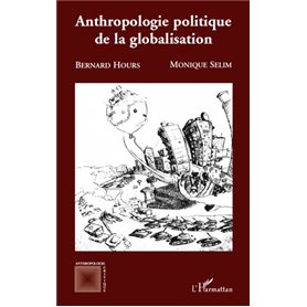 Anthropologie politique de la globalisation