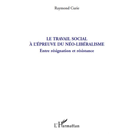 Le travail social à l'épreuve du néo-libéralisme