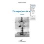 Etranges jeux de vie