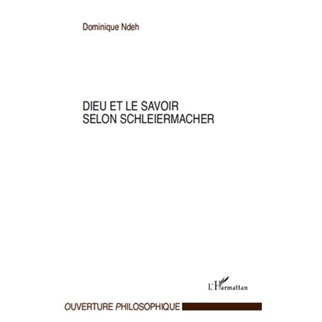 Dieu et le savoir selon Schleiermacher