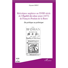 Réécritures anglaises au XVIII e siècle de l'égalité des deux sexes (1673) de François Poulain de la Barre