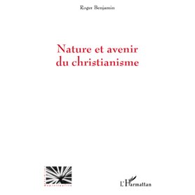 Nature et avenir du christianisme